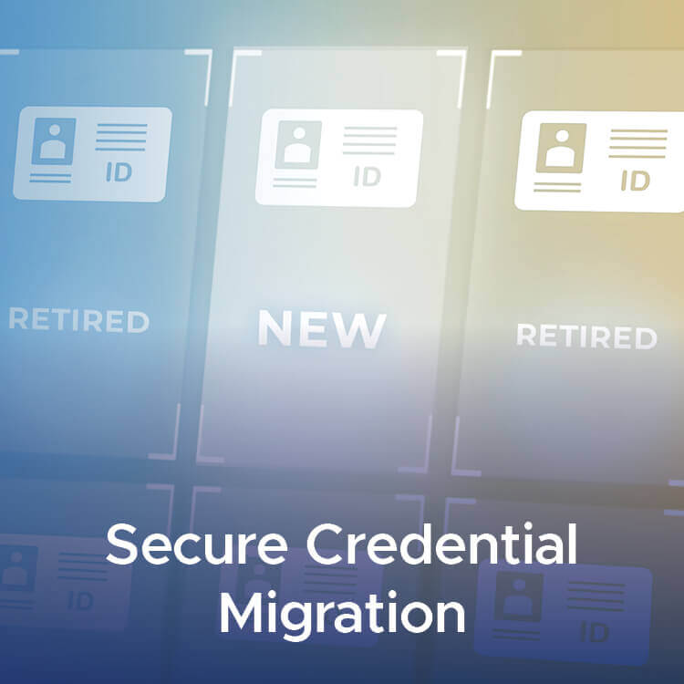 Secure Credential Migration